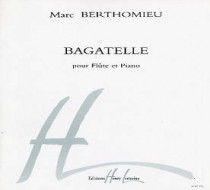 BERTHOMIEU Bagatelle - flûte et piano