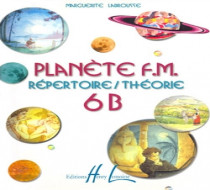 LABROUSSE - Plan̬ète FM. vol 6B Répertoire + Théorie