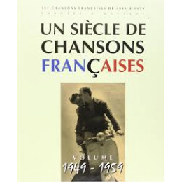 UN SIECLE DE CHANSONS FRANCAISES 1949 - 1959